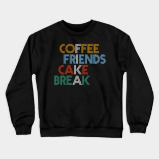 Coffe Friends Cake Break Fika Crewneck Sweatshirt